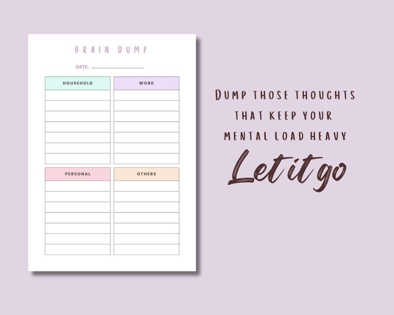 May include: A white Brain Dump notepad with sections for Household, Work, Personal, and Others. The text "Dump those thoughts that keep your mental load heavy. Let it go" is written in a script font on a lavender background.