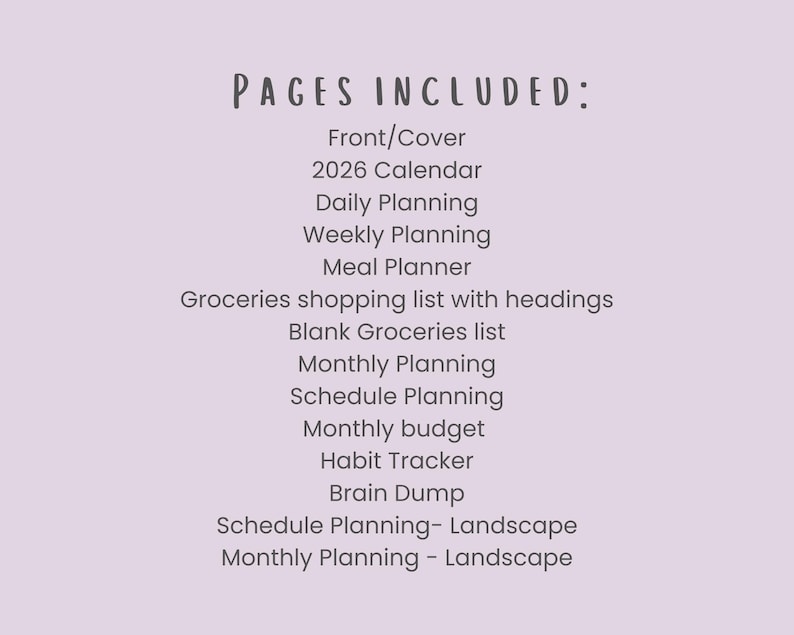 May include: A lilac background displays a list of planner pages. The heading reads "PAGES INCLUDED:" in a handwritten style. The list includes a 2026 calendar, daily and weekly planning, and a meal planner.