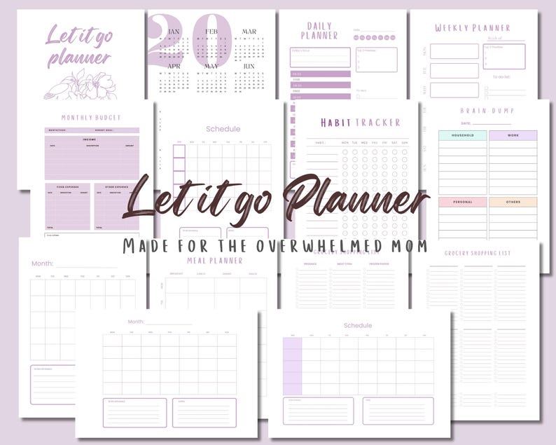 May include: A selection of white and lilac printable planner pages. The pages include calendars, schedules, habit trackers, and budget sheets. The text "Let it go planner" and "Made for the overwhelmed mom" are visible.