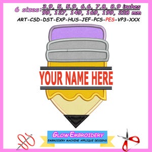 May include: A yellow pencil design with the text "YOUR NAME HERE" in red. The pencil has a purple eraser and a black tip. The image also includes the text "GLOW EMBROIDERY EMBROIDERY MACHINE APPLIQUE DESIGNS".