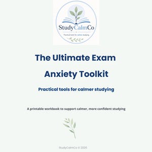May include: A digital document titled The Ultimate Exam Anxiety Toolkit with the subtitle Practical tools for calmer studying and the text A printable workbook to support calmer, more confident studying. Features a StudyCalmCo logo with a plant icon.