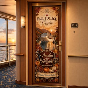 May include: A vertical door cover featuring a Fall Foliage Cruise theme with a large cruise ship on water, autumn leaves, a pumpkin, an anchor, and a ship wheel. The text reads Fall Foliage Cruise, Amelia & Rowan, November 2026, Making Memories Together.