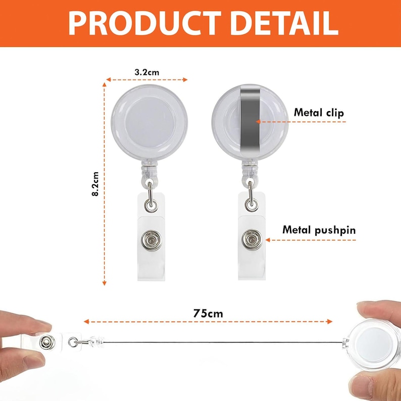 May include: A white retractable badge holder with a clear plastic case and a metal clip. The holder has a 75-inch retractable cord and measures 3.2 inches in diameter and 8.2 inches in length.