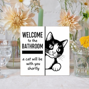 Funny Cat Bathroom Sign, Welcome Cat Will Join You Decor, Kitty Humor Wall Art, Pet Lover Gift, Cute Toilet Shelf Decor
