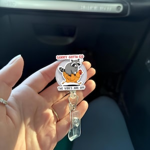 Bobine de badge Désolé Gotta Go The Vibes Are Off, porte-carte d'identité amusant, clip de bureau impertinent, badge de travail mignon, cadeau pour collègues ou amis
