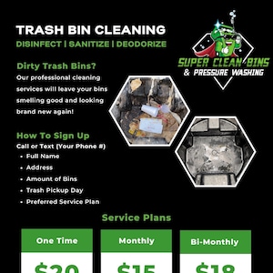 May include: A green and black graphic with the text "Trash Bin Cleaning" and "Super Clean Bins & Pressure Washing". The graphic also includes a cartoon character wearing a red cape and sunglasses. The graphic lists pricing for one-time, monthly, and bi-monthly trash bin cleaning services.