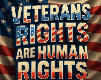 I diritti dei veterani sono diritti umani: cartello di difesa patriottica