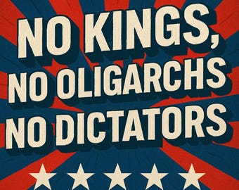 Manifesto "No Kings, No Dictators": arte di protesta patriottica americana