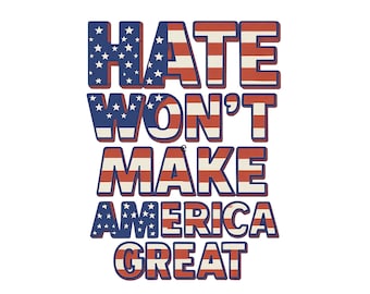 L'odio non renderà grande l'America - Cartello di protesta, arte politica (stampabile)