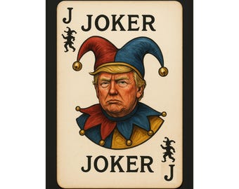 Trump Joker Card – 3D Political Satire Art Print | Digital Download  | No Kings