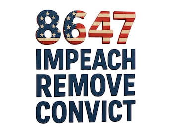 Cartello di protesta patriottica: Impeachment, rimozione del condannato - Arte digitale anti-Trump (download JPG) / No Kings