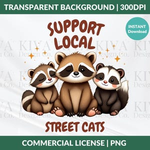 Support Local Street Cats PNG – Funny Raccoon, Opossum & Skunk Clipart | Woodland Animal Meme Design | Sticker Sublimation Download