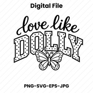 Può includere: Un file grafico digitale in bianco e nero con il testo love like DOLLY in una combinazione di caratteri corsivi e in stampatello. La parola DOLLY è riempita con un motivo a pois e un'illustrazione di farfalla è centrata sotto il testo.