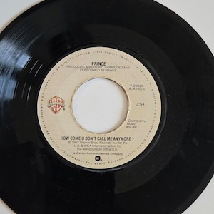 7-inch, 45 RPM vinyl 1999 by Prince How Come U Don&#39;t Call Me Anymore?