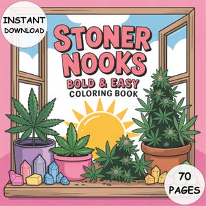 Stoner Nooks Coloring Book 70 Chill and Trippy Pages for Adults Bold & Easy Weed-Themed Art Instant PDF Download