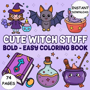 May include: A digital download cover for a coloring book titled "Cute Witch Stuff." The image features cartoon illustrations of a witch, bat, cat in a teacup, potion bottles, a cauldron, and a spell book. The book has 74 pages.