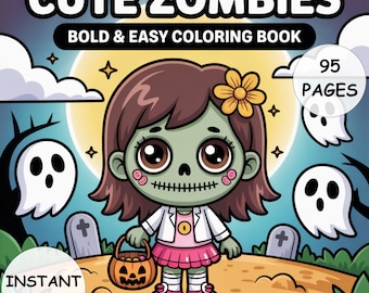 Cute Zombies Coloring Book 95 Pages Bold and Easy Halloween Coloring for Kids and Adults Spooky Cute Instant Download PDF