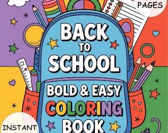 Op de afbeelding: Kleurrijke illustratie van een blauwe rugzak met de tekst "Back to School" en "Bold & Easy Coloring Book". De afbeelding bevat schoolbenodigdheden zoals potloden, een liniaal en een notitieblok. De tekst "Instant Download" en "58 Pages" zijn ook zichtbaar.