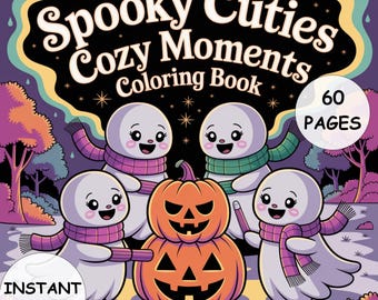 Spooky Cuties Malbuch PDF 60 Seiten Gemütliche und Gruselige Momente Niedliche Halloween-inspirierte Seiten zum Ausdrucken für Kinder und Erwachsene
