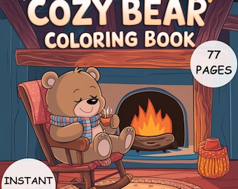 Op de afbeelding: Een digitale kleurboekcover getiteld "Cozy Bear Coloring Book" met een cartoonbeer in een schommelstoel met een kopje thee voor een open haard. De cover bevat ook de tekst "77 Pagina's" en "Direct downloaden".