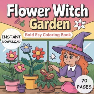 Witchy Flower Garden Coloring Book 70 Bold and Easy Pages of Magical Floral Art PDF for Kids and Adults Instant Download Printable