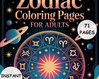 Zodiac Coloring Book for Adults: 71 Astrology-Inspired Pages (PDF Download