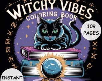 May include: A black cat with green eyes rests atop a stack of books in this illustration. The words "Witchy Vibes Coloring Book" are displayed above the cat. A crystal ball sits in front of the books. The image also includes the text "109 Pages" and "Instant Download".