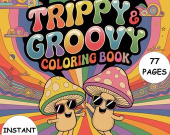 Trippy Groovy Coloring Book PDF 77 Bold & Easy Psychedelic Pages Instant Digital Download Coloring Pages for Adults