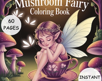 Mushroom Fairy Coloring Book: 60 Whimsical Pages (Digital Download PDF)