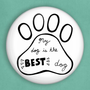 I love my dog, dog pin, 1 inch pin, dog lover gift, cute dog pin, pet owner gifts, animal pins, pet mom gift, dog mom gift, dog pin badge