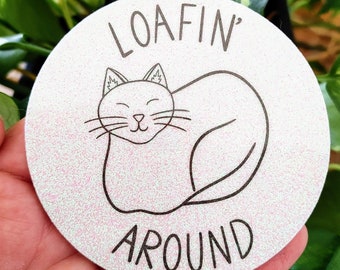 Loafin' around sticker, cat loaf sticker, cat lover gift, cute stickers, sparkly stickers, funny cat stickers, glitter stickers