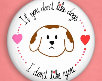 Dog lover pin, 1 inch pin, dog pin, dog lover gift, dog mom gift, dog mom, dog mom funny, dog mom pin, funny dog pin, dog owner gift