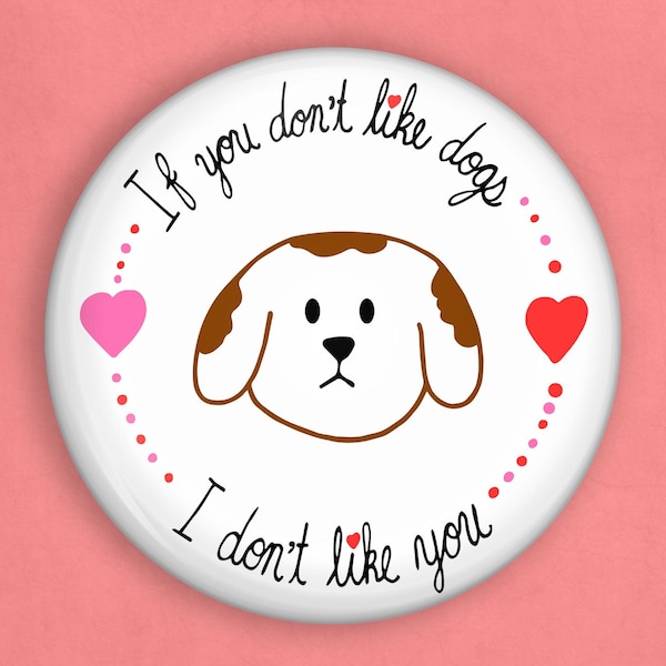 Dog lover pin, 1 inch pin, dog pin, dog lover gift, dog mom gift, dog mom, dog mom funny, dog mom pin, funny dog pin, dog owner gift