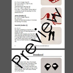 May include: Crochet pattern instructions for making a Deadpool amigurumi doll. The pattern includes instructions for the legs, body, arms, swords, eyes, shoulders, and sword holder. The pattern also includes images of the finished product.