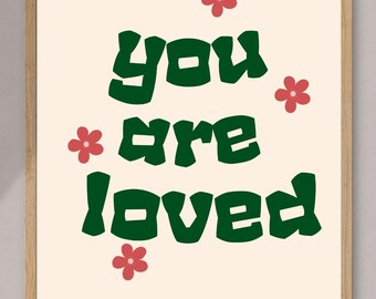 You Are Loved Wall Art – Minimalist Printable Quote – Digital Download – Self Love Print – Motivational Poster