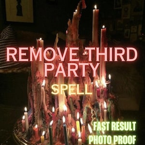 May include: A cluster of burning candles, some with melted wax, forming a central structure. The pink text reads "REMOVE THIRD PARTY SPELL", with "FAST RESULT PHOTO PROOF" in green, suggesting a spell service.