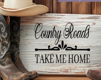 Country Roads Take Me Home Decal Custom John Denver Song Lyrics Quote Wall Art Rustic Farmhouse Decor DIY Vinyl Lettering Kit Music Fan Gift