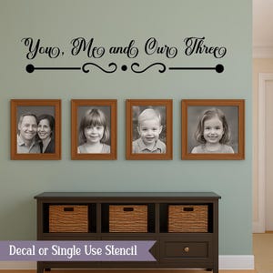 Family Wall Quote Decal Sentimental DIY Sign Stencil Modern Vinyl Wall Art Home Decor Parents You Me and Our Three Design Family Home Decor