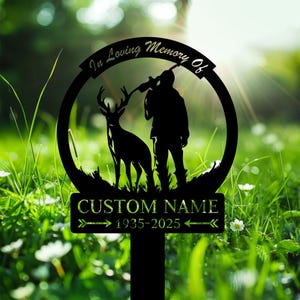 Personalized Hunter Memorial Grave Marker, In Loving Memory Hunting Tribute Sign, Custom Gift, Deer Hunting Dad Loss, Memorial Stake