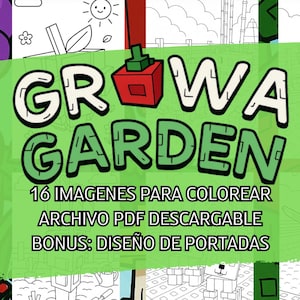 Puede incluir: Una descarga digital de un libro para colorear "Grow a Garden". La portada muestra el título en verde y blanco, con 16 páginas para colorear y diseños de portada adicionales. Las imágenes son ilustraciones con temática de jardín.