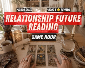 Future of This Relationship Love Psychic Reading, Same hour Accurate Soulmate Reading, Predictions and Guidance