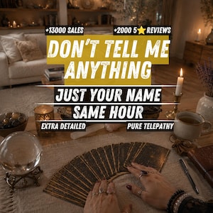 May include: A set of dark tarot cards spread in a fan shape on a beige cloth. The image features text overlays: +13000 SALES, +2000 5 STAR REVIEWS, DON'T TELL ME ANYTHING, JUST YOUR NAME, SAME HOUR, EXTRA DETAILED, and PURE TELEPATHY. A crystal ball sits nearby.