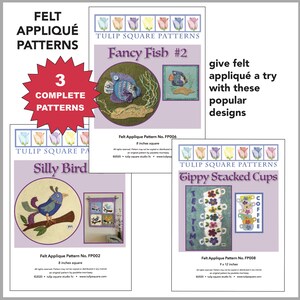 May include: Three felt appliqué patterns for crafting. The patterns are titled "Fancy Fish #2", "Silly Bird", and "Gippy Stacked Cups". Each pattern includes instructions and a color image of the finished project. The patterns are from Tulip Square Patterns.