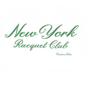 May include: An embroidery design featuring the text New York Raequet Club in a green cursive script font, with the smaller text Couture Satin positioned below the main words, all displayed against a plain white background.