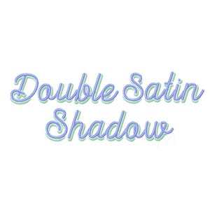 May include: The words "Double Satin Shadow" are written in a cursive font. The text is in a light blue color with a green shadow, set against a white background. The overall design is clean and simple.
