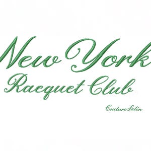 May include: Green embroidered text on a white background reads "New York Racquet Club" in a cursive font. The words "Couture Satin" are below the club name.
