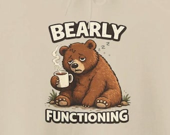 Sudadera con capucha Bearly Functioning: Sudadera con humor de café de oso cansado