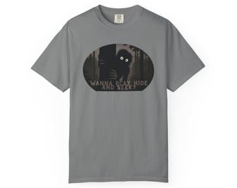 Wanna Play Hide and Seek?  Comfort Colors Tshirt for Halloween Cryptid Theme