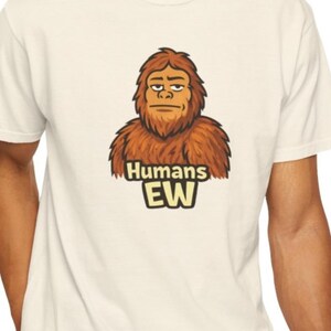 Grumpy Bigfoot Shirt, Cryptid Humor Tee, Garment-Dyed Cotton Sasquatch Apparel