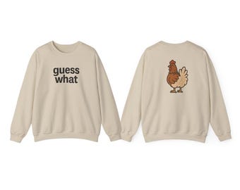 Guess What Chicken Butt Sweatshirt - Funny Unisex Sweatshirt